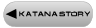 KATANA STORY